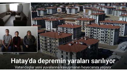 Antakya'da Depremzedelere Yeni Yuvalarıyla Mutluluk Geldi