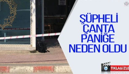 Hatay'da berberde şüpheli çanta paniği