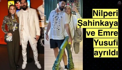 Nilperi Şahinkaya ve Emre Yusufi ayrıldı