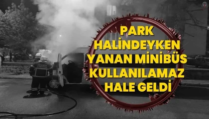 Yanan minibüs kullanılmaz hale geldi