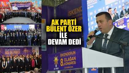 AK PARTİ BÜLENT ÖZER İLE YOLA DEVAM DEDİ