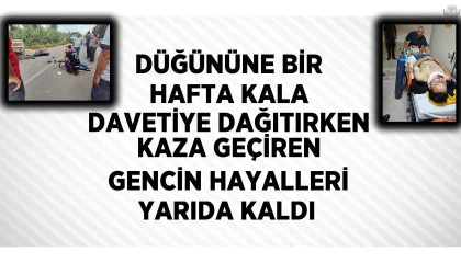 Düğün Hazırlığı Esnasında Talihsiz Kaza