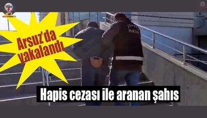 Arsuzda 18 yıl 7 ay 18 gün hapis cezası ile aranan şahıs yakalandı