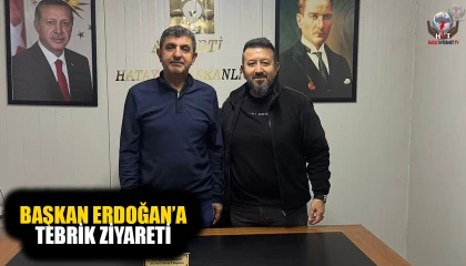 BAŞKAN ERDOĞAN’A TEBRİK ZİYARETİ