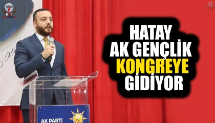 HATAY AK GENÇLİK KONGREYE GİDİYOR