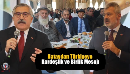 Hataydan Türkiyeye kardeşlik ve birlik mesajı