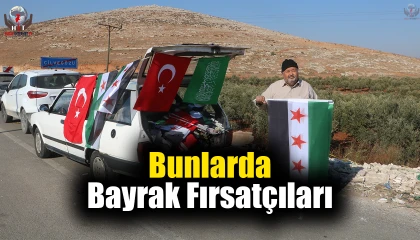 Suriyelilerin ülkelerine dönüşünü fırsata çevirip, kilometrelerce uzaktan bayrak satmaya geldiler