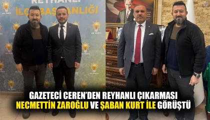 GAZETECİ CEREN’DEN REYHANLI ÇIKARMASI NECMETTİN ZAROĞLU VE ŞABAN KURT İLE GÖRÜŞTÜ
