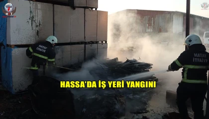 Hassada iş yeri yangını