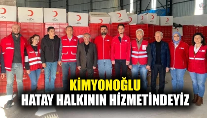 KİMYONOĞLU: HATAY HALKININ HİZMETİNDEYİZ
