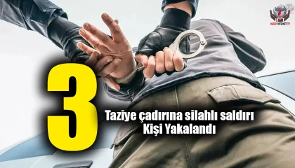 Taziye çadırına silahlı saldırıyla ilgili 3 kişi yakalandı