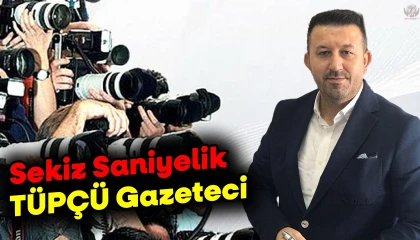 8 Saniyede Çocuk Doğmaz, Tüpçü(!) Gazeteci!
