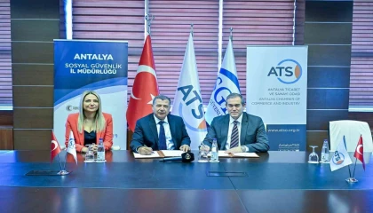 ATSO VE SGK Antalya arasında rehberlik ve iş birliği protokolü imzalandı