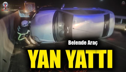 Belende yan yatan aracın sürücüsü yaralandı