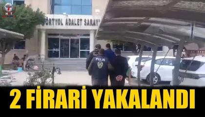 Dörtyolda hapis cezasıyla aranan 2 cezaevi firarisi yakalandı