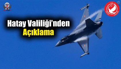 Hatay Valiliği’nden tedirgin eden patlama seslerine ilişkin açıklama