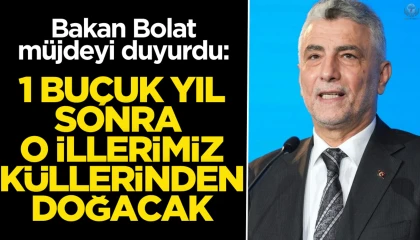 Ticaret Bakanı Bolat: Bu yıl sonuna kadar 453 bin bağımsız bölüm tamamlanmış olacak