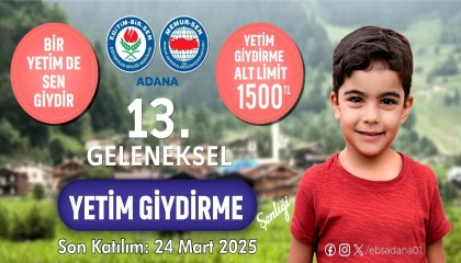 Eğitim-Bir-Sen Adana Şubesinden Ramazanda yetim çocuklar için kampanya