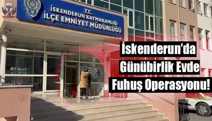 İskenderunda günübirlik evde fuhuş yapan 2 şahıs yakayı ele verdi