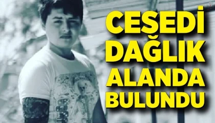 Kayıp olarak aranan 23 yaşındaki gencin cansız bedeni bulundu