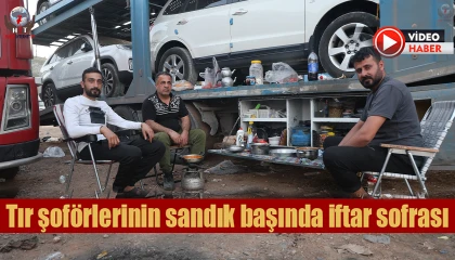 Tır şoförlerinin sandık başında iftar sofrası