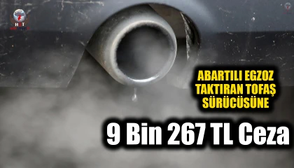 Abartılı egzoz taktıran Tofaş sürücüsüne 9 bin 267 TL ceza
