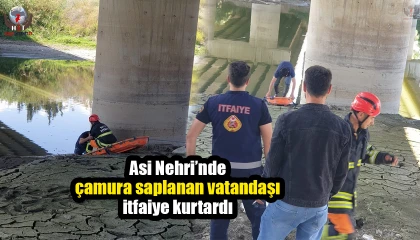 Asi Nehri’nde çamura saplanan vatandaşı itfaiye kurtardı