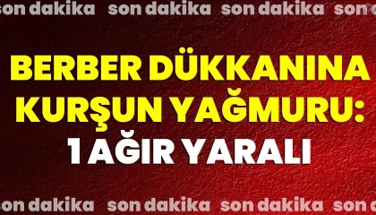 Berber dükkanındakilere kurşun yağdıran şahıs yakalandı