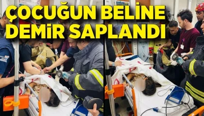Çocuğun beline demir saplandı