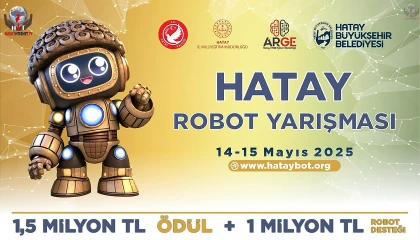 Hatay’da robot yarışması düzenlenecek