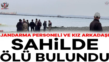 Jandarma personeli ile kız arkadaşı sahilde ölü bulundu