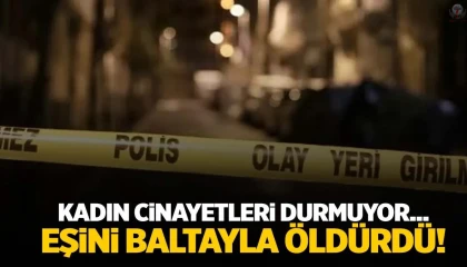 Kan donduran cinayet: Tartıştığı eşini baltayla öldürdü