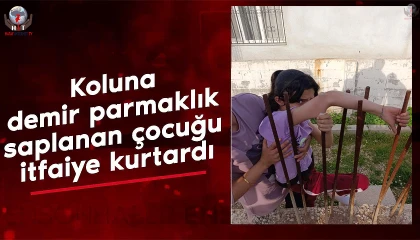 Koluna inşaat demiri saplanan çocuğa itfaiye ekiplerinden kritik müdahale