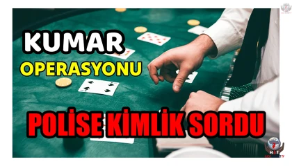 Kumar oynarken yakalanan şahsın aklına ilk gelen polise kimlik sormak oldu