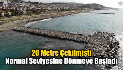 Şiddetli fırtına nedeniyle 20 metreyi bulan çekilme yaşanmıştı, deniz normal seviyesine dönmeye başladı