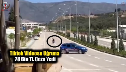Tiktok videosu uğruna 28 bin TL ceza yedi