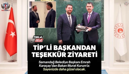 TİP’li Samandağ Belediye Başkanı’ndan Bakan Kurum’a teşekkür ziyareti