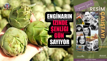 ENGİNARIN İZİNDE ŞENLİĞİ GÜN SAYIYOR