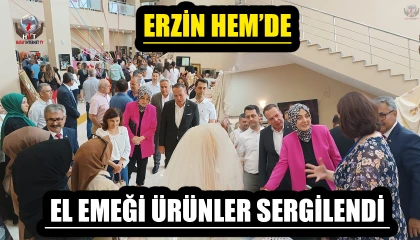 ERZİN HEM’DE EL EMEĞİ ÜRÜNLER SERGİLENDİ