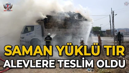 Kırıkhanda saman yüklü tır alevlere teslim oldu