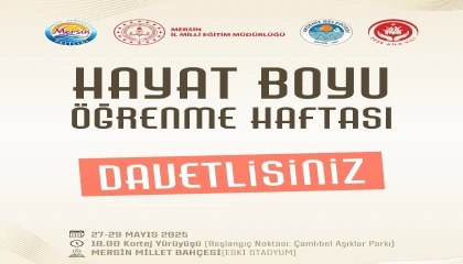 Mersinde Hayat Boyu Öğrenme Haftası Festivali başlıyor