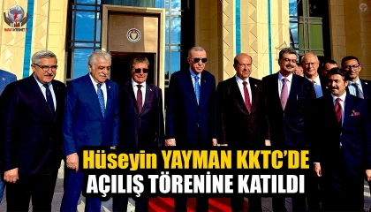 YAYMAN KKTC’DE AÇILIŞ TÖRENİNE KATILDI