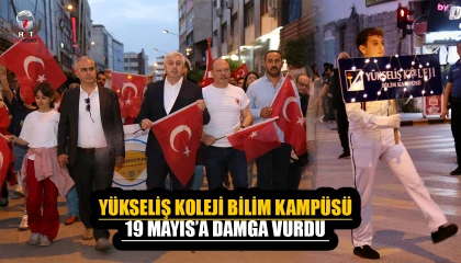 YÜKSELİŞ KOLEJİ BİLİM KAMPÜSÜ 19 MAYIS’A DAMGA VURDU