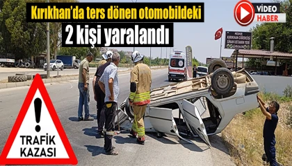 Hatay'da Takla Atan Araçta 2 Yaralı