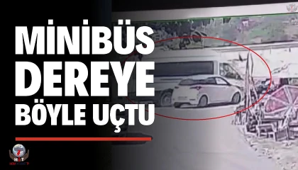 Otomobille çarpışan minibüs dereye uçtu, o anlar kamerada