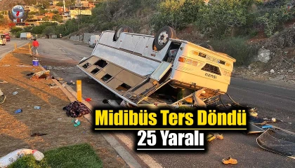 Tarım işçilerini taşıyan servis midibüsü ters döndü: 25 yaralı