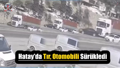 Tır sürücüsü otomobili göz göre göre sürükledi