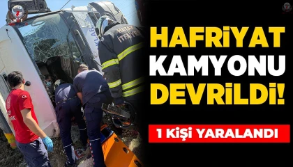Yan yatan hafriyat kamyonunun sürücüsü yaralandı