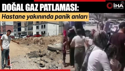 Yol çalışması esnasında yaşanan patlama hastanede paniğe neden oldu