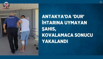 Antakyada dur ihtarına uymayan şahıs, kovalamaca sonucu yakalandı
